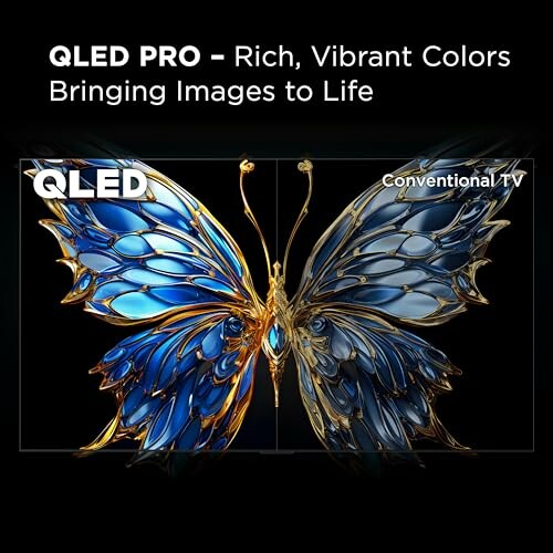 Comparison of QLED Pro and conventional TV with vibrant butterfly image.